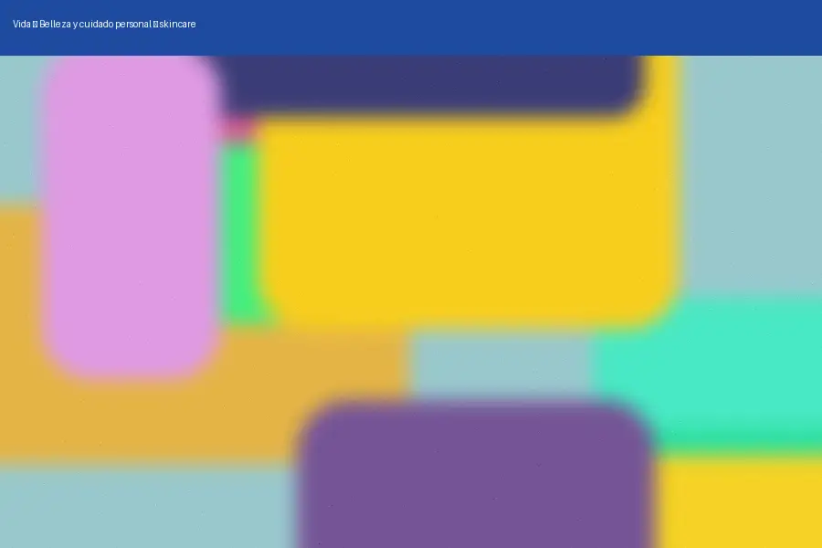 Belleza y cuidado personal: skincare (2026)