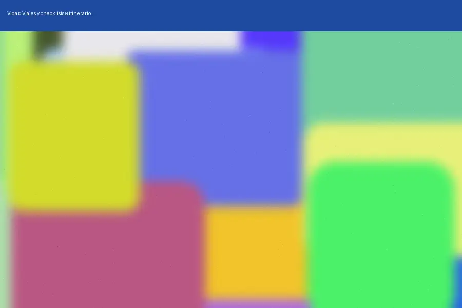 Viajes y checklists: itinerario (2026)